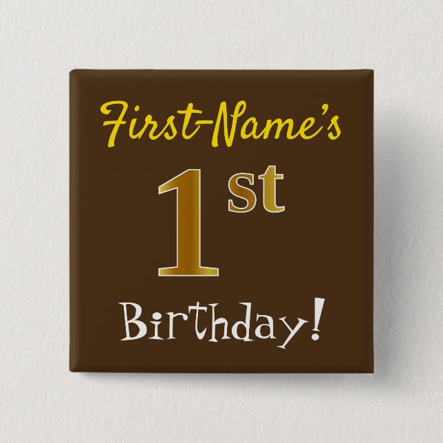 Brown, Faux Gold 1st Birthday, With Custom Name 2 Inch Square Button (Front)