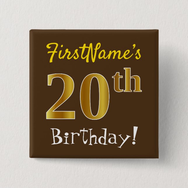 Brown, Faux Gold 20th Birthday, With Custom Name 2 Inch Square Button (Front)