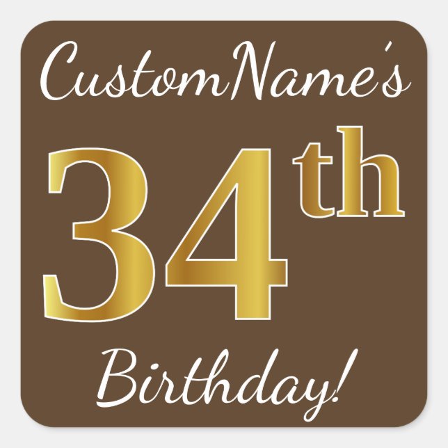 Brown, Faux Gold 34th Birthday + Custom Name Square Sticker (Front)