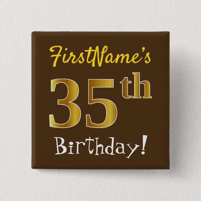 Brown, Faux Gold 35th Birthday, With Custom Name 2 Inch Square Button (Front)
