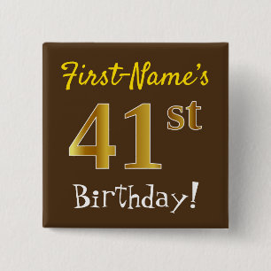 Brown, Faux Gold 41st Birthday, With Custom Name 2 Inch Square Button