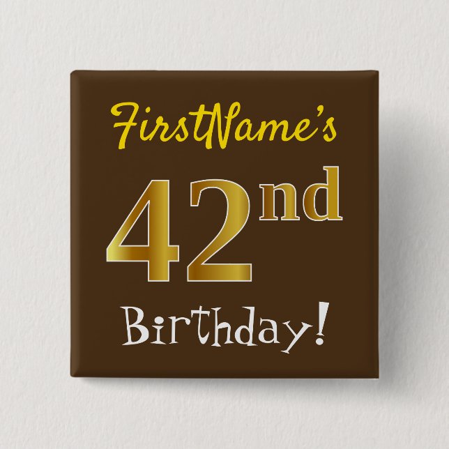 Brown, Faux Gold 42nd Birthday, With Custom Name 2 Inch Square Button (Front)