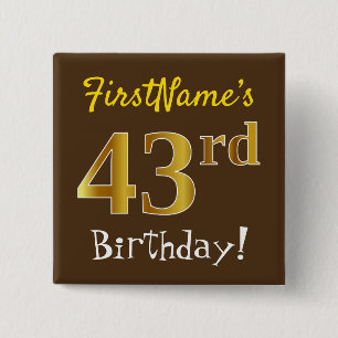 Brown, Faux Gold 43rd Birthday, With Custom Name 2 Inch Square Button