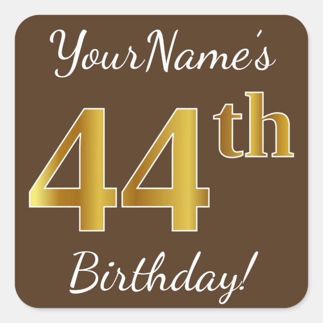 Brown, Faux Gold 44th Birthday + Custom Name Square Sticker (Front)