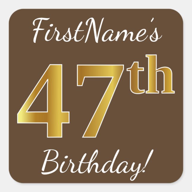 Brown, Faux Gold 47th Birthday + Custom Name Square Sticker (Front)