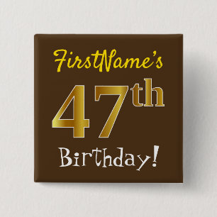 Brown, Faux Gold 47th Birthday, With Custom Name 2 Inch Square Button