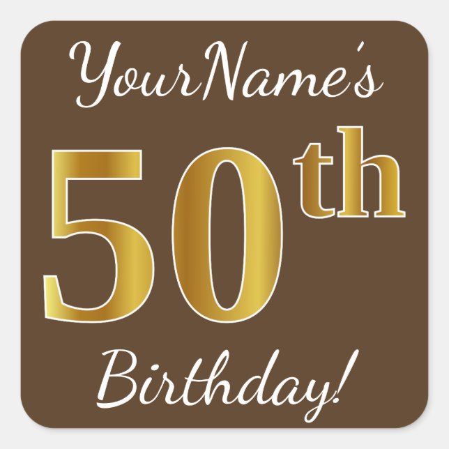 Brown, Faux Gold 50th Birthday + Custom Name Square Sticker (Front)