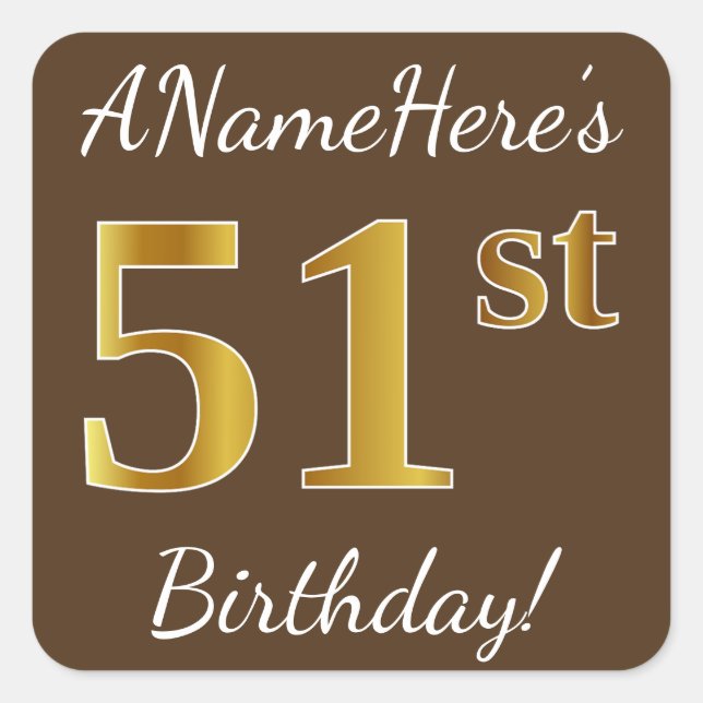 Brown, Faux Gold 51st Birthday + Custom Name Square Sticker (Front)