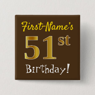 Brown, Faux Gold 51st Birthday, With Custom Name 2 Inch Square Button