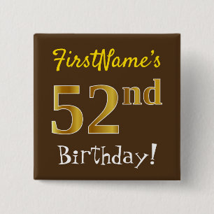 Brown, Faux Gold 52nd Birthday, With Custom Name 2 Inch Square Button