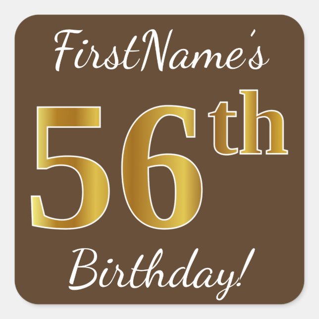 Brown, Faux Gold 56th Birthday + Custom Name Square Sticker (Front)