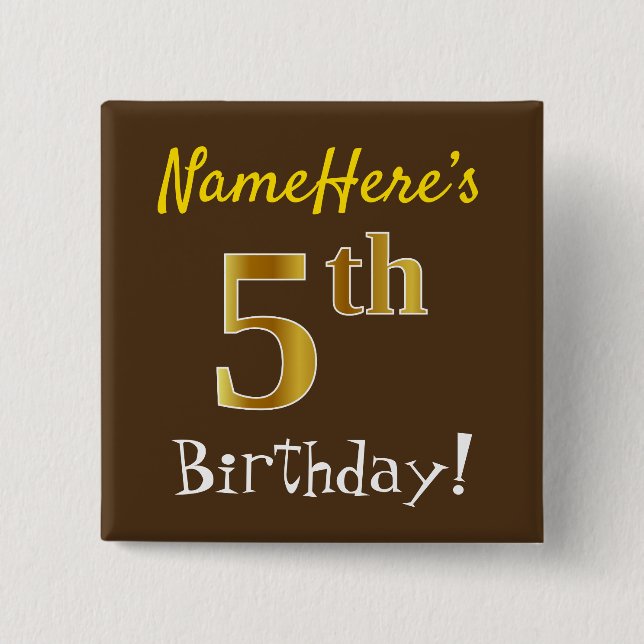 Brown, Faux Gold 5th Birthday, With Custom Name 2 Inch Square Button (Front)