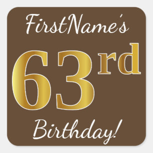 Brown, Faux Gold 63rd Birthday + Custom Name Square Sticker