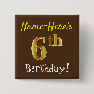 Brown, Faux Gold 6th Birthday, With Custom Name 2 Inch Square Button