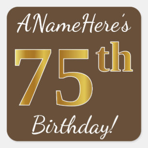 Brown, Faux Gold 75th Birthday + Custom Name Square Sticker