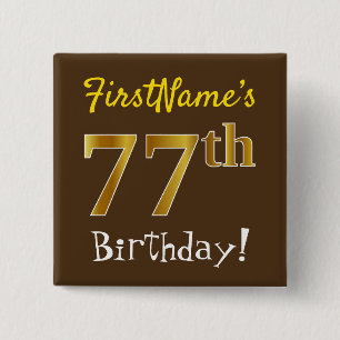 Brown, Faux Gold 77th Birthday, With Custom Name 2 Inch Square Button