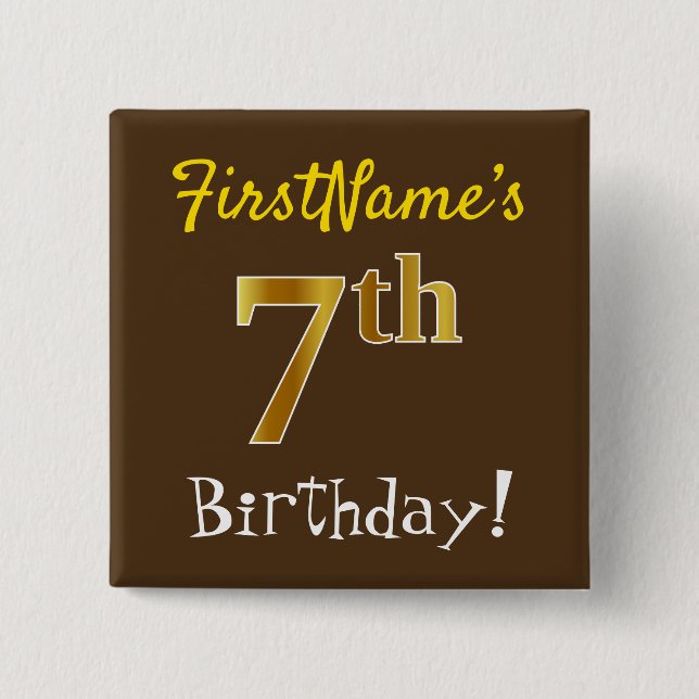 Brown, Faux Gold 7th Birthday, With Custom Name 2 Inch Square Button (Front)