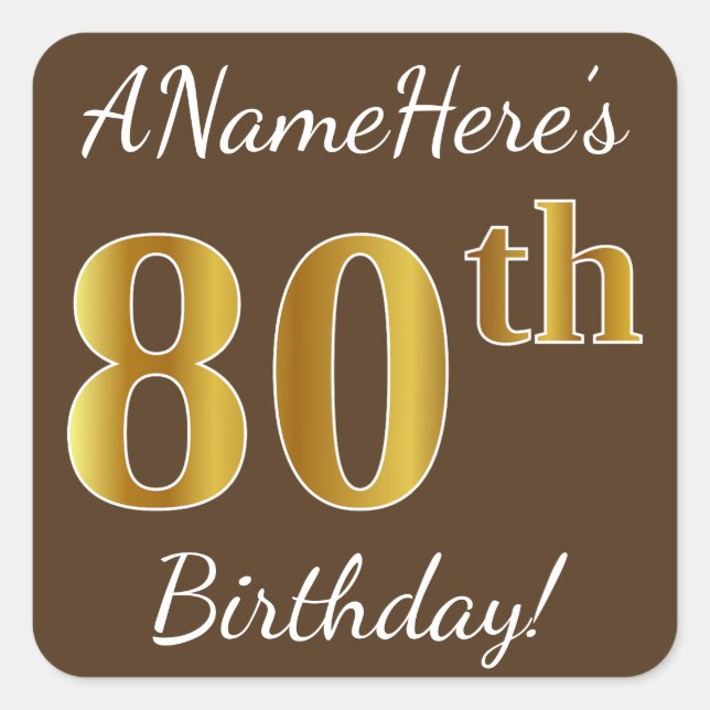 Brown, Faux Gold 80th Birthday + Custom Name Square Sticker (Front)