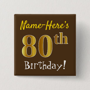 Brown, Faux Gold 80th Birthday, With Custom Name 2 Inch Square Button