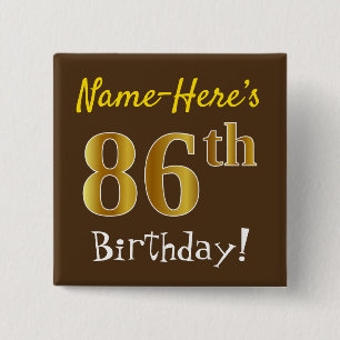 Brown, Faux Gold 86th Birthday, With Custom Name 2 Inch Square Button