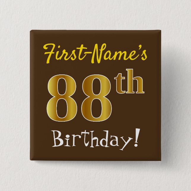 Brown, Faux Gold 88th Birthday, With Custom Name 2 Inch Square Button (Front)