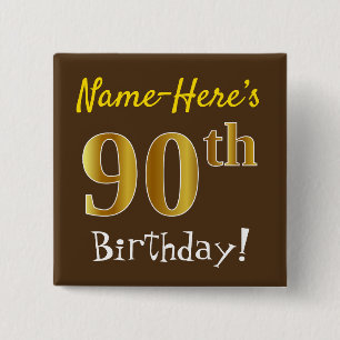 Brown, Faux Gold 90th Birthday, With Custom Name 2 Inch Square Button
