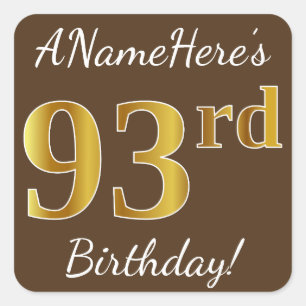Brown, Faux Gold 93rd Birthday + Custom Name Square Sticker