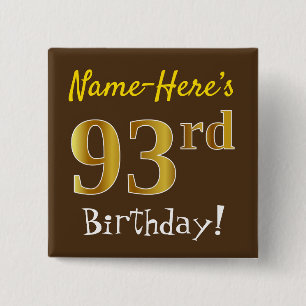 Brown, Faux Gold 93rd Birthday, With Custom Name 2 Inch Square Button