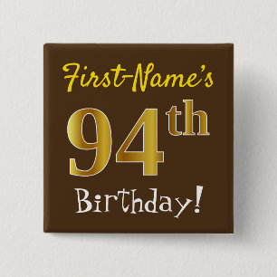 Brown, Faux Gold 94th Birthday, With Custom Name 2 Inch Square Button