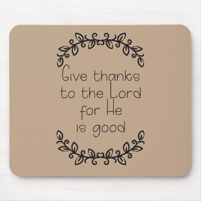 Brown Give Thanks to the Lord Christian Mouse Pad (Front)