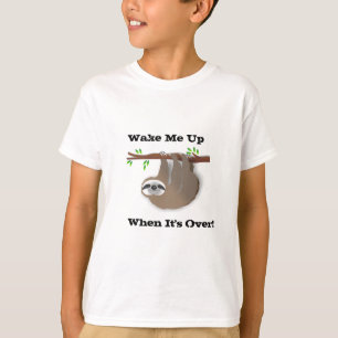 Brown Hanging Sloth "Wake Me Up, When it's Over" T-Shirt