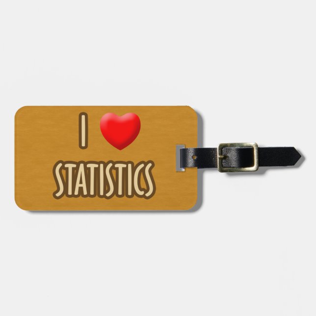 BROWN MODEL - I LOVE STATISTICS LUGGAGE TAG (Front Horizontal)