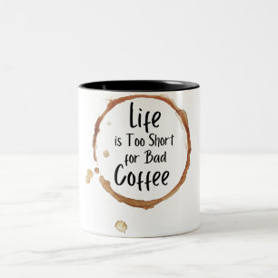 Brown Modern Life Is Too Short For Bad Coffee Mug