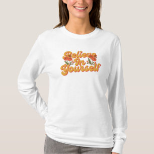 Brown Orange Believe in Yourself Long Sleeve T-Shirt