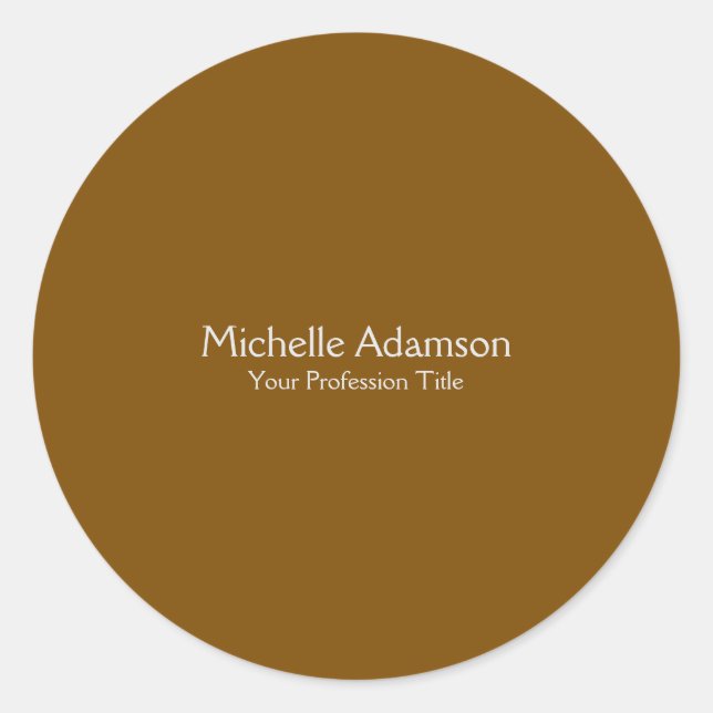 Brown Professional Plain Modern Classic Round Sticker (Front)