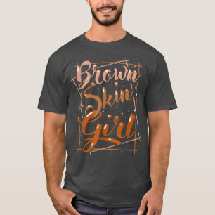 Brown Skin Girl Black Melanin Queen Magic Juneteen T-Shirt