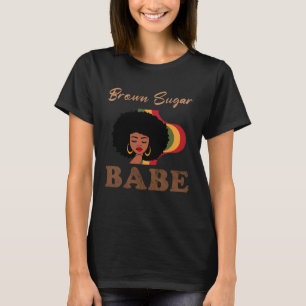 Brown Sugar Babe 4 T-Shirt