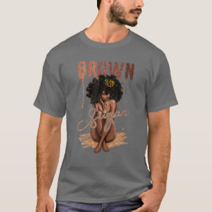 Brown Sugar Women Proud Black Women African Pride T-Shirt