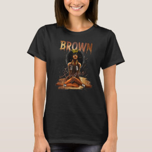 Brown Sugar Women Proud Black Women Black History T-Shirt