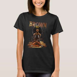 Brown Sugar Women Proud Black Women Black History  T-Shirt
