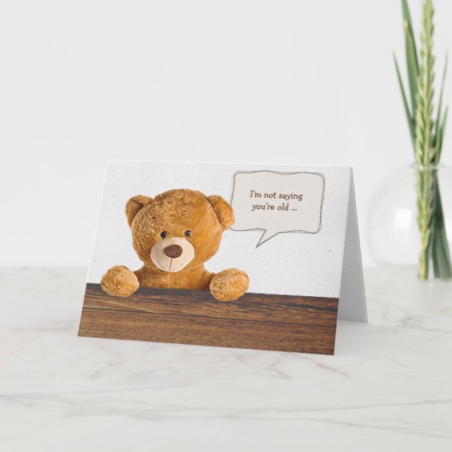 brown teddy bear with humor birthday text bubble card (Front)