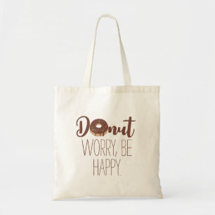 Brown Text Chocolate Doughnut Worry Be Happy Tote Bag