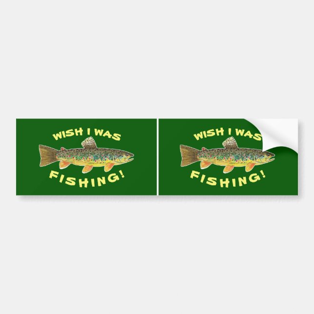 Brown Trout "Wish I Was Fishing" Bumper Sticker (Front)