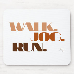 BROWN WALK JOG RUN (font CHUNKY) Mouse Pad