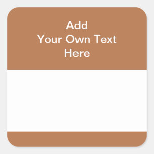 Brown with white area and text. square sticker