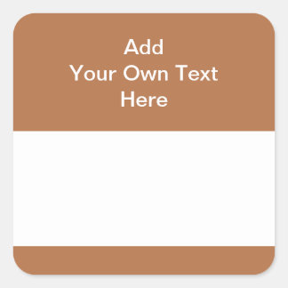 Brown with white area and text. square sticker