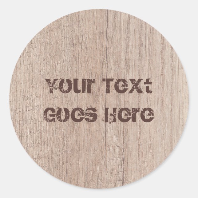 Brown Wood Board Look Template Distressed Text Classic Round Sticker (Front)