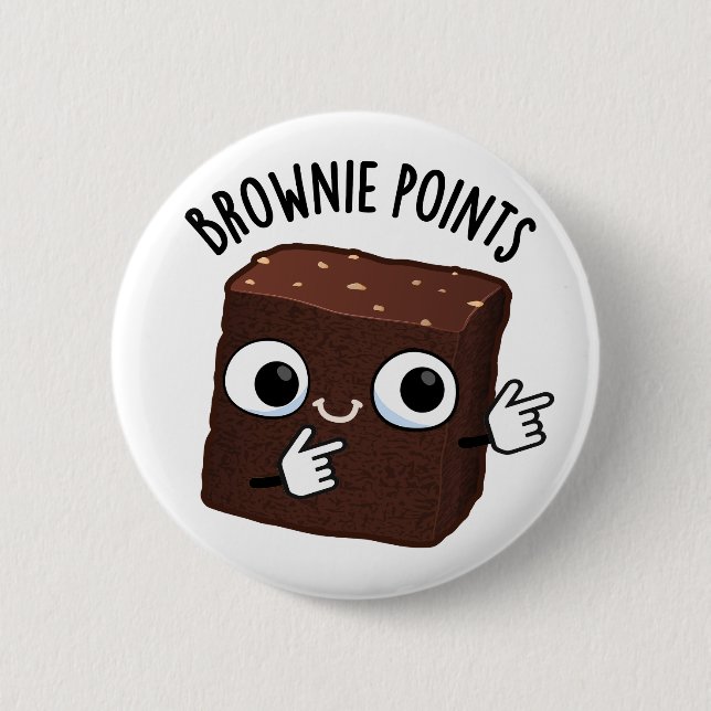 Brownie Points Funny Snack Pun  2 Inch Round Button (Front)
