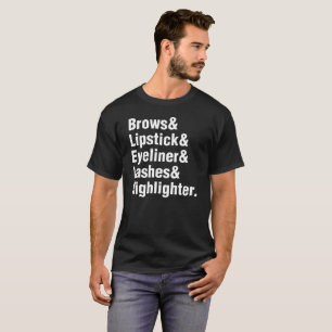 Brows Lipstick Eyeliner Lashes Gift Tee
