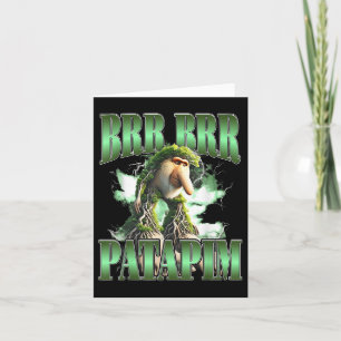 Brr Brr Patapim Funny Italian Brainrot Meme Humour Card